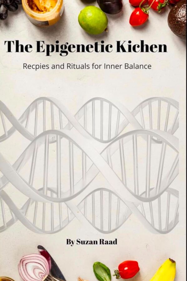 Epigenetic Diet by Suzan Raad – paperback front cover, showing a DNA double helix framed by fresh fruit, vegetables and herbs