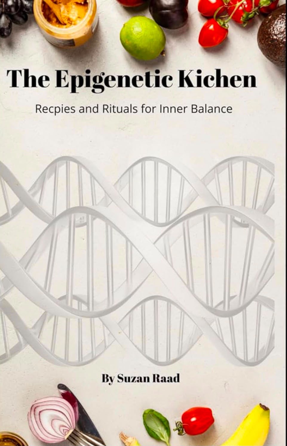 Epigenetic Diet paperback by Suzan Raad